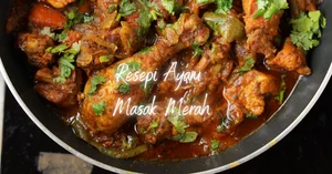 Resepi Ayam Masak Merah yang Mudah dan Lazat.