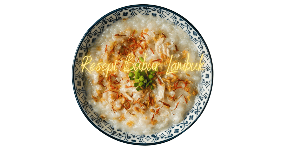 Imej untuk Resepi Bubur Lambuk Tradisional yang Lazat